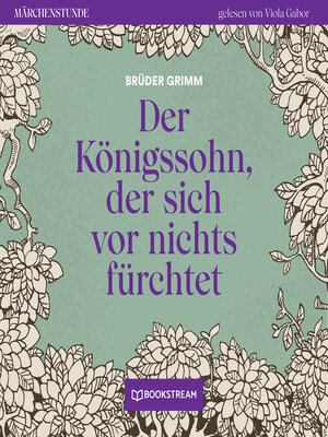 cover image of Der Königssohn, der sich vor nichts fürchtet--Märchenstunde, Folge 67